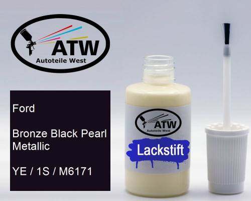 Ford, Bronze Black Pearl Metallic, YE / 1S / M6171: 20ml Lackstift, von ATW Autoteile West.